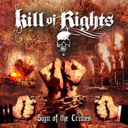 Kill Of Rights : Sign of the Crimes